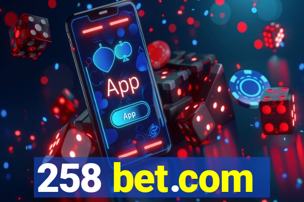 258 bet.com